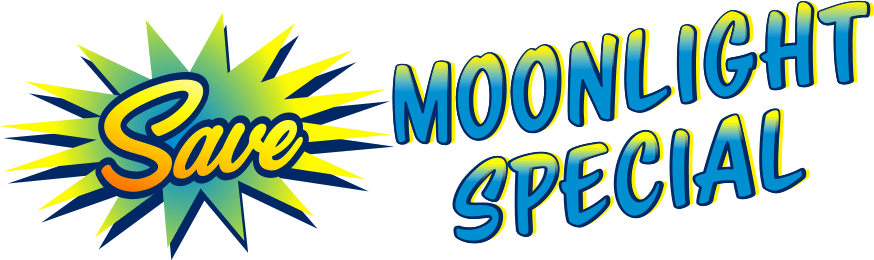 Save with our Moon Light Special